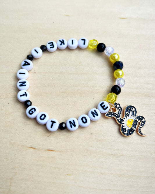 Like I Ain’t Got None Bracelet