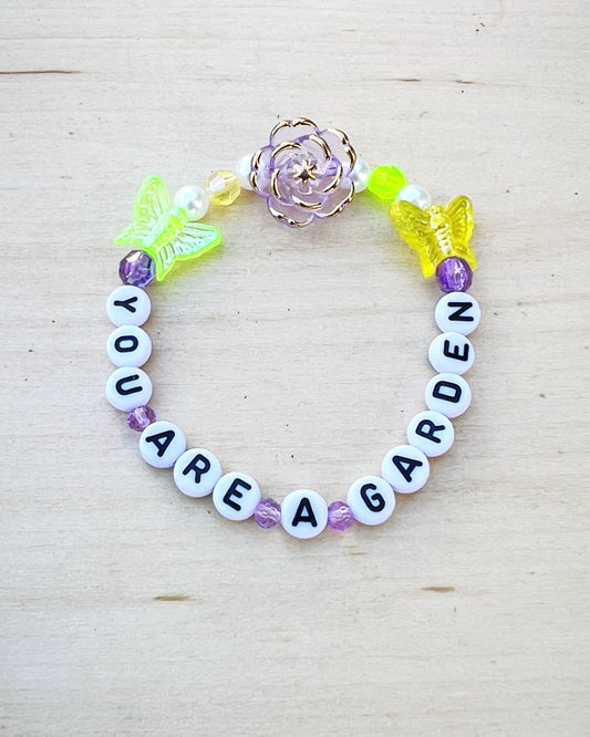 You Are A Garden Bracelet